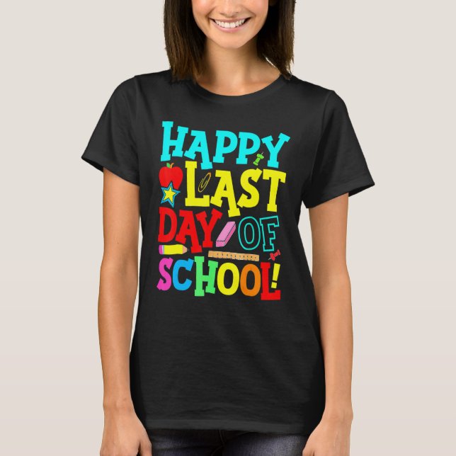 Camiseta Feliz Último Día De Escuela Para Profesores Estudi (Anverso)