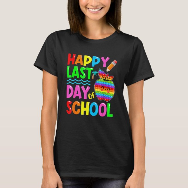 Camiseta Feliz Último Día De Escuela  Pop It Profesores Alu (Anverso)