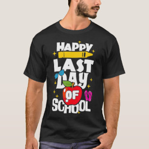 Camiseta Feliz último día de graduación escolar de docentes