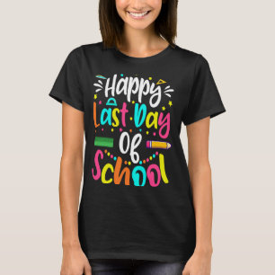 Camiseta Feliz último día de graduación escolar de docentes