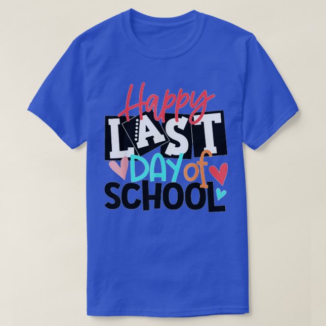 Camiseta Feliz último día de graduación escolar de docentes (Diseño del anverso)