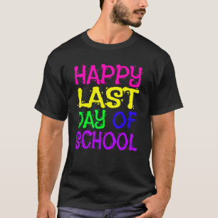 Camiseta Feliz Último Día De Graduación Escolar De Estudian