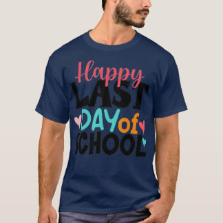 Camiseta Feliz Último Día De Graduación Escolar De Niños Ma