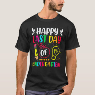 Camiseta Feliz Último Día De Jardín De Infantes Profesor A