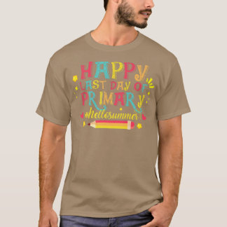Camiseta Feliz Último Día De La Educación Primaria Saludo A