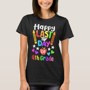 Camiseta Feliz Último Día De La Escuela 4º Grado Cl De 2025