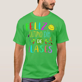 Camiseta Feliz Último Día De La Escuela En Español Para El