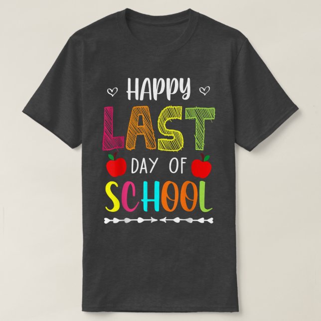 Camiseta Feliz Último Día De La Escuela Graciosa Enseñanza  (Diseño del anverso)