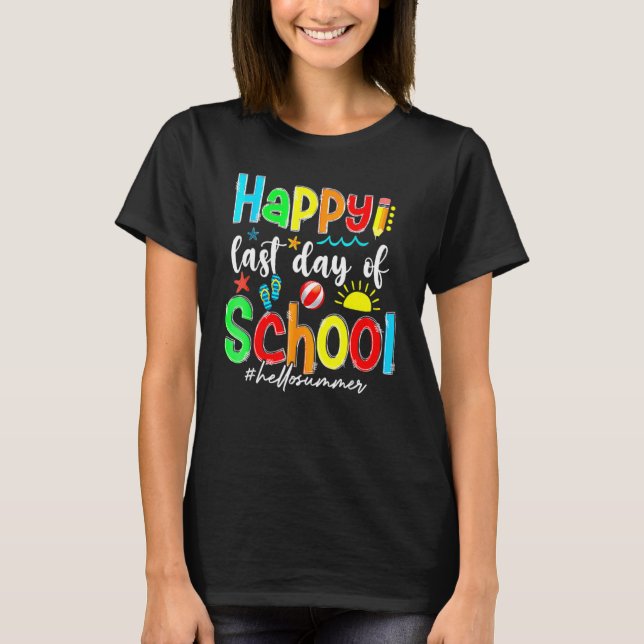 Camiseta Feliz Último Día De La Escuela Gracioso Hola Enseñ (Anverso)