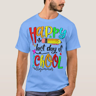 Camiseta Feliz Último Día De La Escuela Hola Grado De Profe