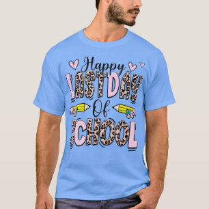 Camiseta Feliz último día de la escuela para la graduación