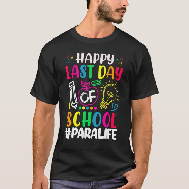 Camiseta Feliz Último Día De La Escuela Para La Vida Del Ma (Anverso)