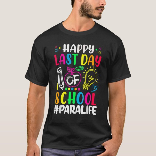 Camiseta Feliz Último Día De La Escuela Para La Vida Del Ma (Anverso)