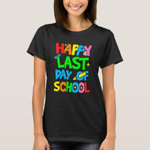 Camiseta Feliz Último Día De La Escuela Para Maestros Jardí