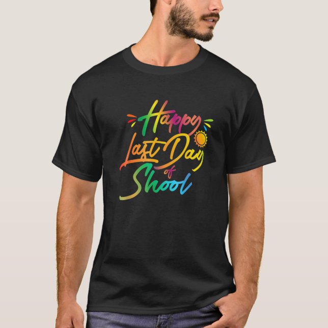 Camiseta Feliz Último Día De La Escuela Para Profesores Est (Anverso)