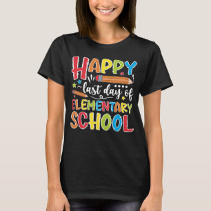 Camiseta Feliz Último Día De La Escuela Primaria El Último 