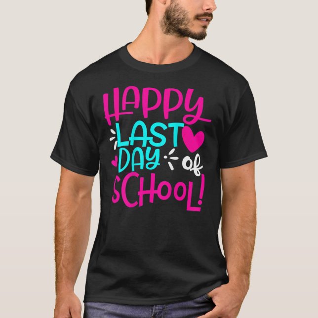 Camiseta Feliz Último Día De La Escuela Primer Profesor De  (Anverso)