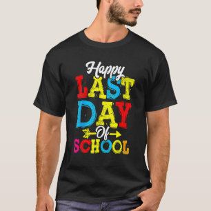Camiseta Feliz Último Día De La Escuela T- Estudiantes Y Ma