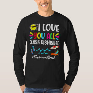 Camiseta Feliz Último Día De La Escuela Te Amo A Todos Los 