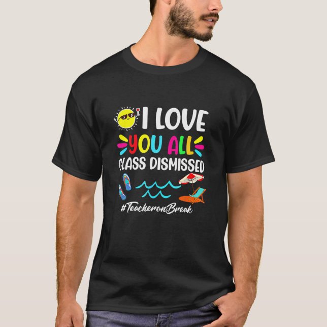 Camiseta Feliz Último Día De La Escuela Te Amo Todo El Dism (Anverso)