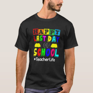 Camiseta Feliz Último Día De La Vida De Los Maestros Escola