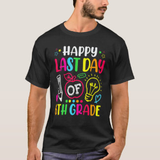Camiseta Feliz Último Día De Maestra De 6to Grado Estudiant