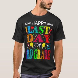 Camiseta Feliz Último Día De Maestría De 3er Grado Stu