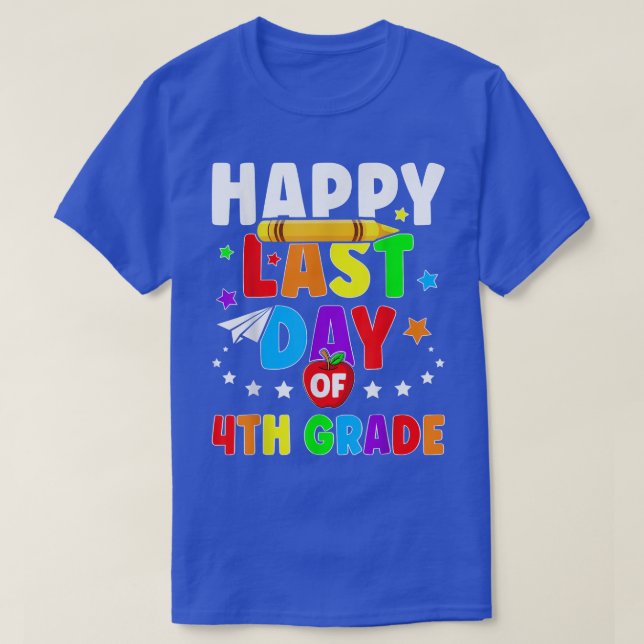 Camiseta Feliz Último Día De Maestría De 4º Grado Stu (Diseño del anverso)
