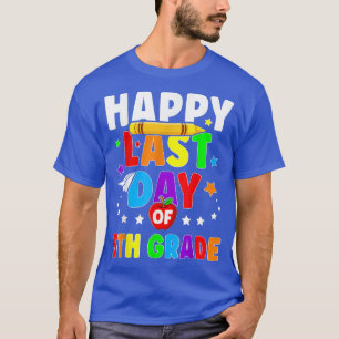 Camiseta Feliz Último Día De Maestría De 5º Grado Stu