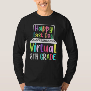 Camiseta Feliz Último Día De Maestros De Octavo Grado Virtu