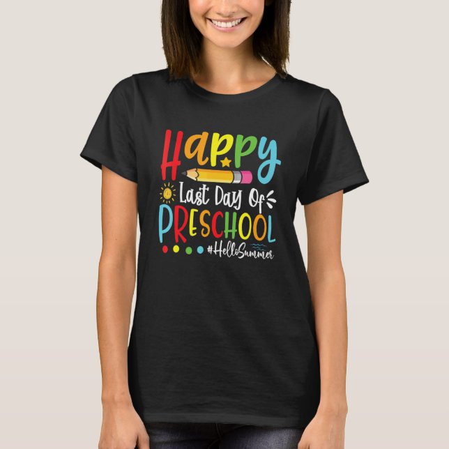 Camiseta Feliz Último Día De Preescolar Hola Maestro De Ver (Anverso)