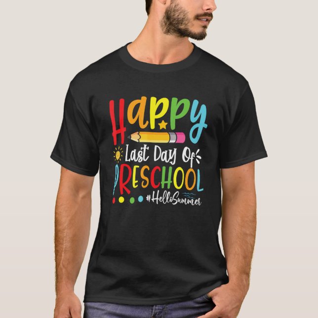 Camiseta Feliz Último Día De Preescolar Hola Maestro De Ver (Anverso)
