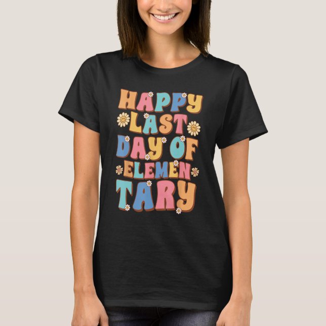 Camiseta Feliz último día de primaria cute Groovy Elementar (Anverso)