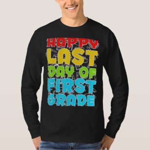 Camiseta Feliz Último Día De Primer Grado