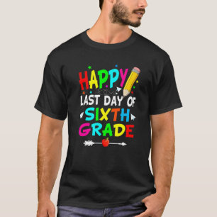 Camiseta Feliz Último Día De Sexto Grado De Maestría