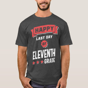 Camiseta Feliz último día de undécimo grado