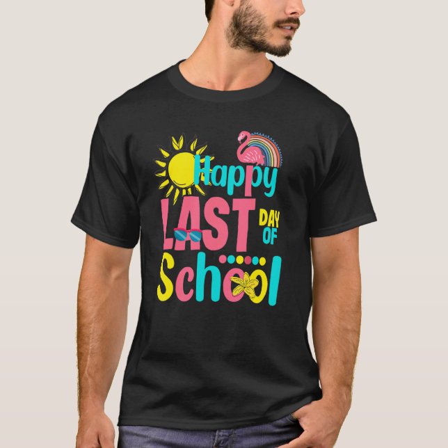 Camiseta Feliz Último Día De Vacaciones Escolares De Verano (Anverso)