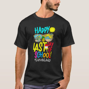 Camiseta Feliz Último Día Del Almuerzo Escolar Lady Glasses