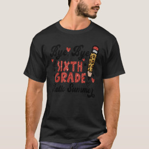 Camiseta Feliz Último Día Del Colegio Adiós Sexto Grado Hol