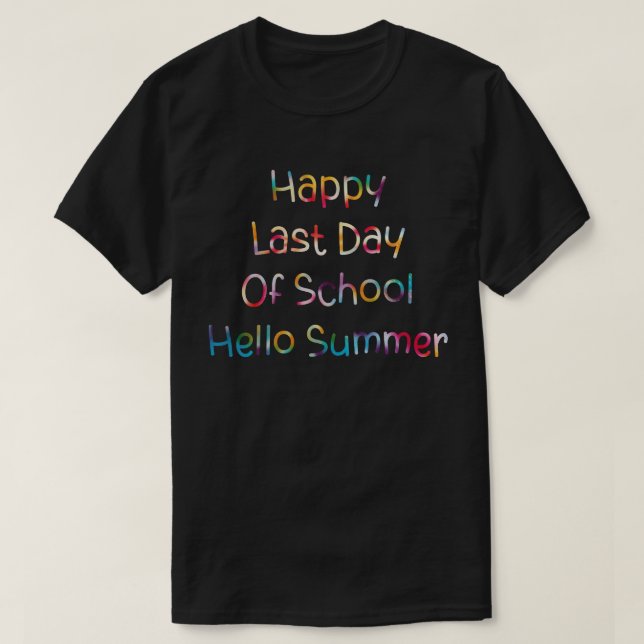 Camiseta Feliz Último Día Del Colegio Hola Estudiantes De V (Diseño del anverso)