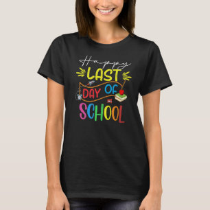Camiseta Feliz Último Día Del Colegio Hola Graduación De Ve
