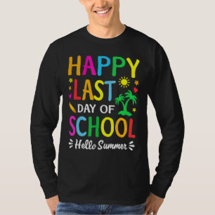 Camiseta Feliz Último Día Del Colegio Hola Maestro De Veran