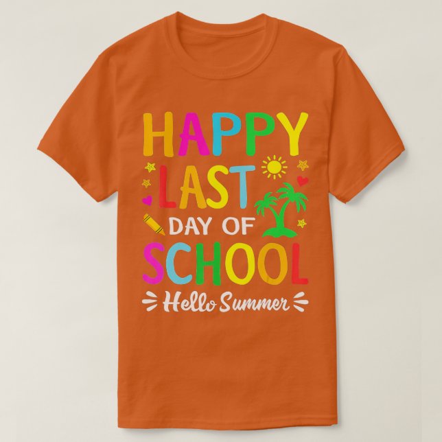 Camiseta Feliz Último Día Del Colegio Hola Maestro De Veran (Diseño del anverso)