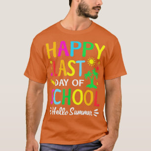 Camiseta Feliz Último Día Del Colegio Hola Maestro De Veran