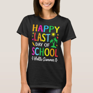 Camiseta Feliz Último Día Del Colegio Hola Maestro De Veran