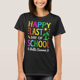 Camiseta Feliz Último Día Del Colegio Hola Maestro De Veran