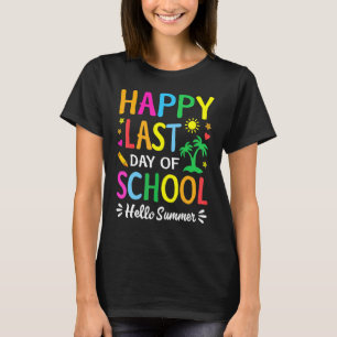 Camiseta Feliz Último Día Del Colegio Hola Maestro De Veran