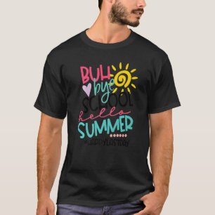 Camiseta Feliz Último Día Del Colegio Hola Maestro De Veran