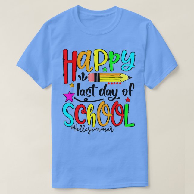 Camiseta Feliz Último Día Del Colegio Hola Maestro De Veran (Diseño del anverso)