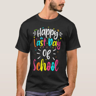 Camiseta Feliz Último Día Del Colegio Impresionante Aprecia
